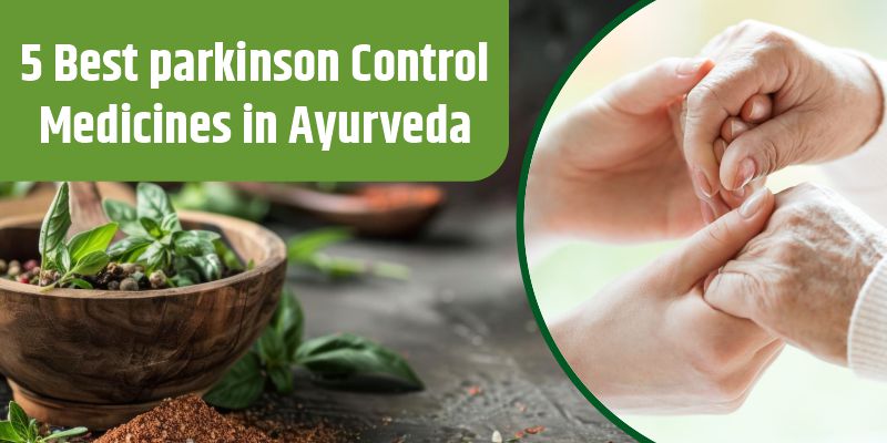 best parkinson-control-medicines-in-ayurveda